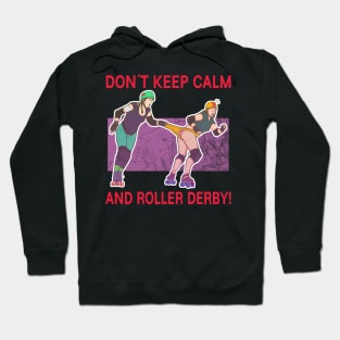 Don't keep calm! Hoodie